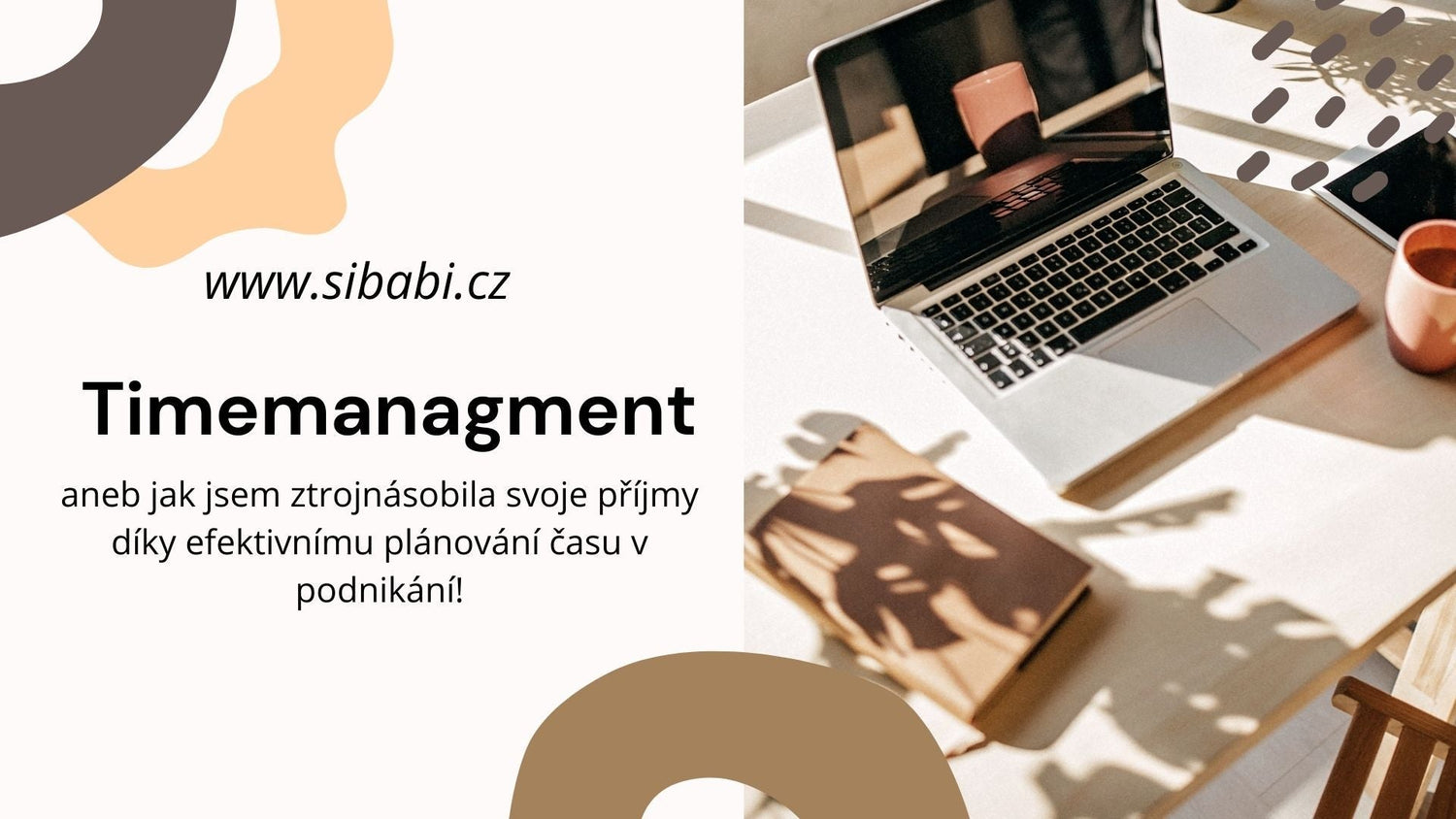 Timemanagment - aneb jak jsem ztrojnásobila svoje příjmy díky efektivnímu plánování času